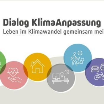 Dialog KlimaAnpassung: Leben im Klimawandel gemeinsam meistern